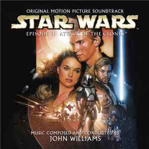John Williams  - Star Wars Episode II: Attack Of The Clones FLAC