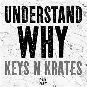 Keys N Krates - Understand Why FLAC