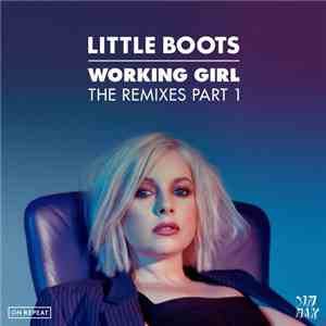 Little Boots - Working Girl - The Remixes Part 1 FLAC
