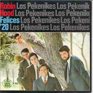 Los Pekenikes - Robin Hood / Felices '20 FLAC