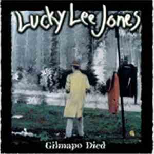Lucky Lee Jones - Gilmapo Died FLAC