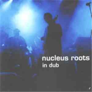 Nucleus Roots - In Dub FLAC