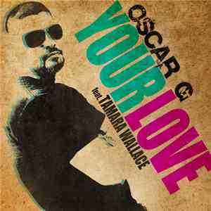 Oscar G Feat. Tamara Wallace - Your Love FLAC