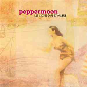 Peppermoon - Les Moissons D'ambre FLAC