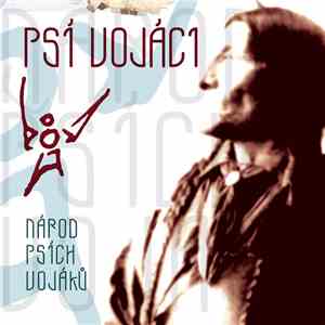 Psí Vojáci - Národ Psích Vojáků FLAC