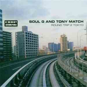 Soul G And Tony Match - Round Trip 2 Tokyo FLAC