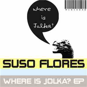 Suso Flores - Where Is Jolka? EP FLAC