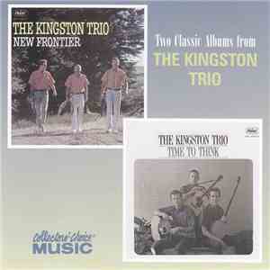 The Kingston Trio - New Frontier / Time To Think FLAC