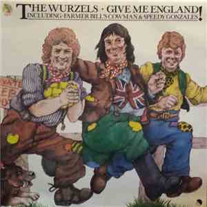 The Wurzels - Give Me England! FLAC