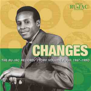 Various - Changes: The Ru-Jac Records Story Volume Four: 1967–1980 FLAC