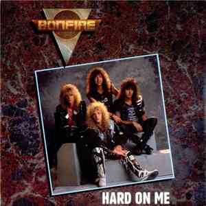 Bonfire - Hard On Me FLAC