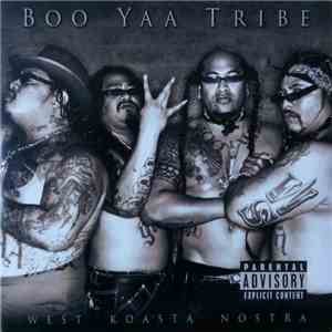 Boo Yaa Tribe - West Koasta Nostra FLAC