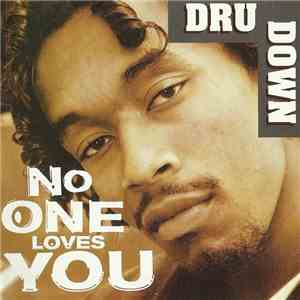 Dru Down - No One Loves You FLAC