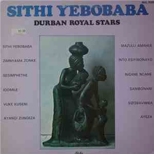 Durban Royal Stars - Sithi Yebobaba FLAC