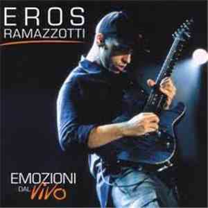 Eros Ramazzotti - Emozioni Dal Vivo FLAC