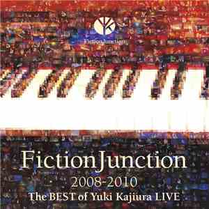 FictionJunction - 2008-2010 The Best Of Yuki Kajiura LIVE FLAC