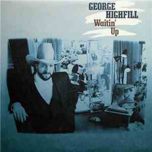 George Highfill - Waitin' Up FLAC