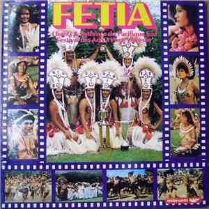 Groupe Folklorique Fetia - Chants & Rythmes Du Pacifique Sud, Festival Des Arts A Port-Moresby FLAC