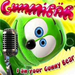 Gummibär - I Am Your Gummy Bear FLAC