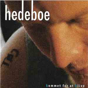 Hedeboe - Kommet For At Blive FLAC