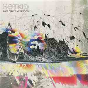 HotKid - Late Night Mornings FLAC