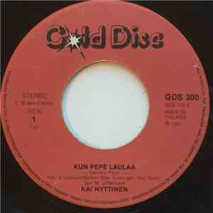 Kai Hyttinen - Kun Pepe Laulaa / Kesäyö FLAC