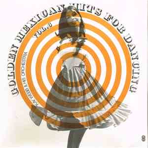 Kay Webb & His Orchestra - Golden Mexican Hits For Dancing FLAC