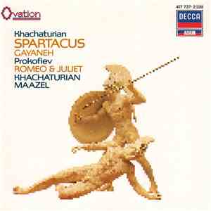Khatchaturian / Prokofiev - Maazel - Spartacus / Gayaneh / Romeo & Juliet FLAC