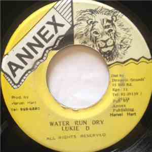Lukie D - Water Run Dry FLAC