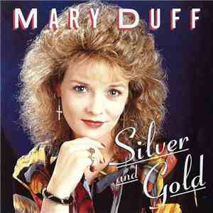 Mary Duff - Silver And Gold FLAC