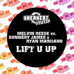 Melvin Reese Vs. Sunnery James & Ryan Marciano - Lift U Up FLAC