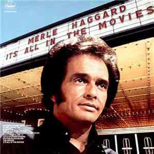 Merle Haggard - It's All In The Movies FLAC