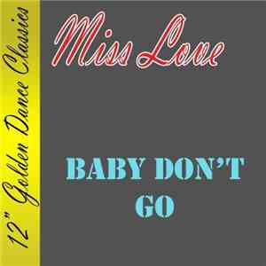 Miss Love - Baby Don't Go FLAC