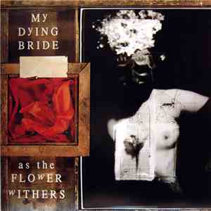 My Dying Bride - As The Flower Withers FLAC