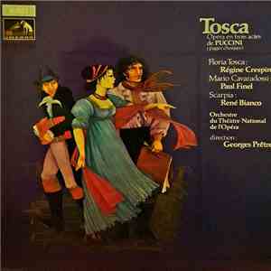 Régine Crespin, Paul Finel, René Bianco, Georges Prêtre - Giacomo Puccini,La Tosca Chanté En Francais FLAC