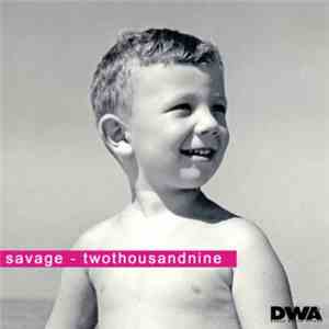 Savage - Twothousandnine FLAC