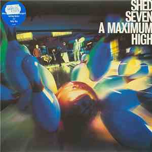 Shed Seven - A Maximum High FLAC