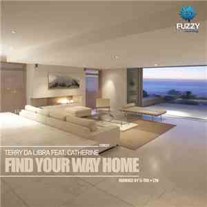 Terry Da Libra Feat. Catherine - Find Your Way Home FLAC