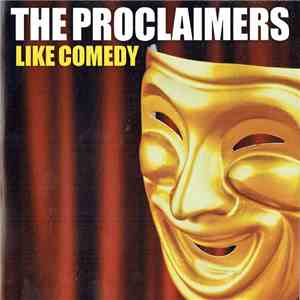 The Proclaimers - Like Comedy FLAC