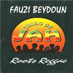 Tribo De Jah, Fauzi Beydoum - Roots Reggae FLAC