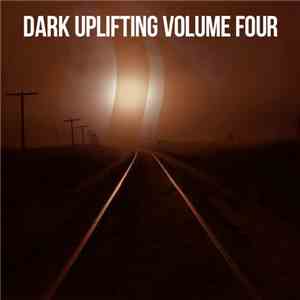Various - Dark Uplifting Volume Four FLAC