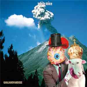 White Mice - Ganjahovahdose FLAC
