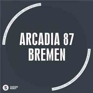 Arcadia 87 - Bremen FLAC