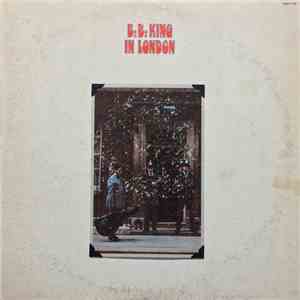 B.B. King - B.B. King In London FLAC