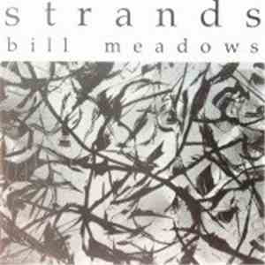 Bill Meadows - Strands FLAC