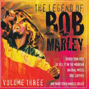 Bob Marley - The Legend Of Bob Marley Volume Three FLAC