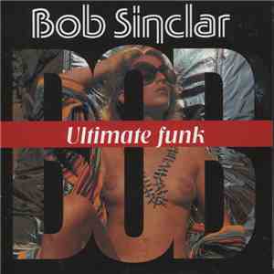 Bob Sinclar - Ultimate Funk FLAC