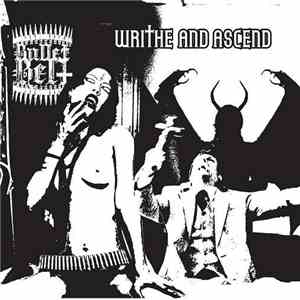 Bulletbelt - Writhe And Ascend FLAC