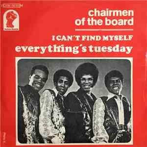 Chairman Of The Board - Everything's Tuesday / I Can't Find Myself FLAC