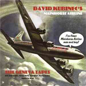 David Kubinec's Mainhorse Airline - The Geneva Tapes FLAC